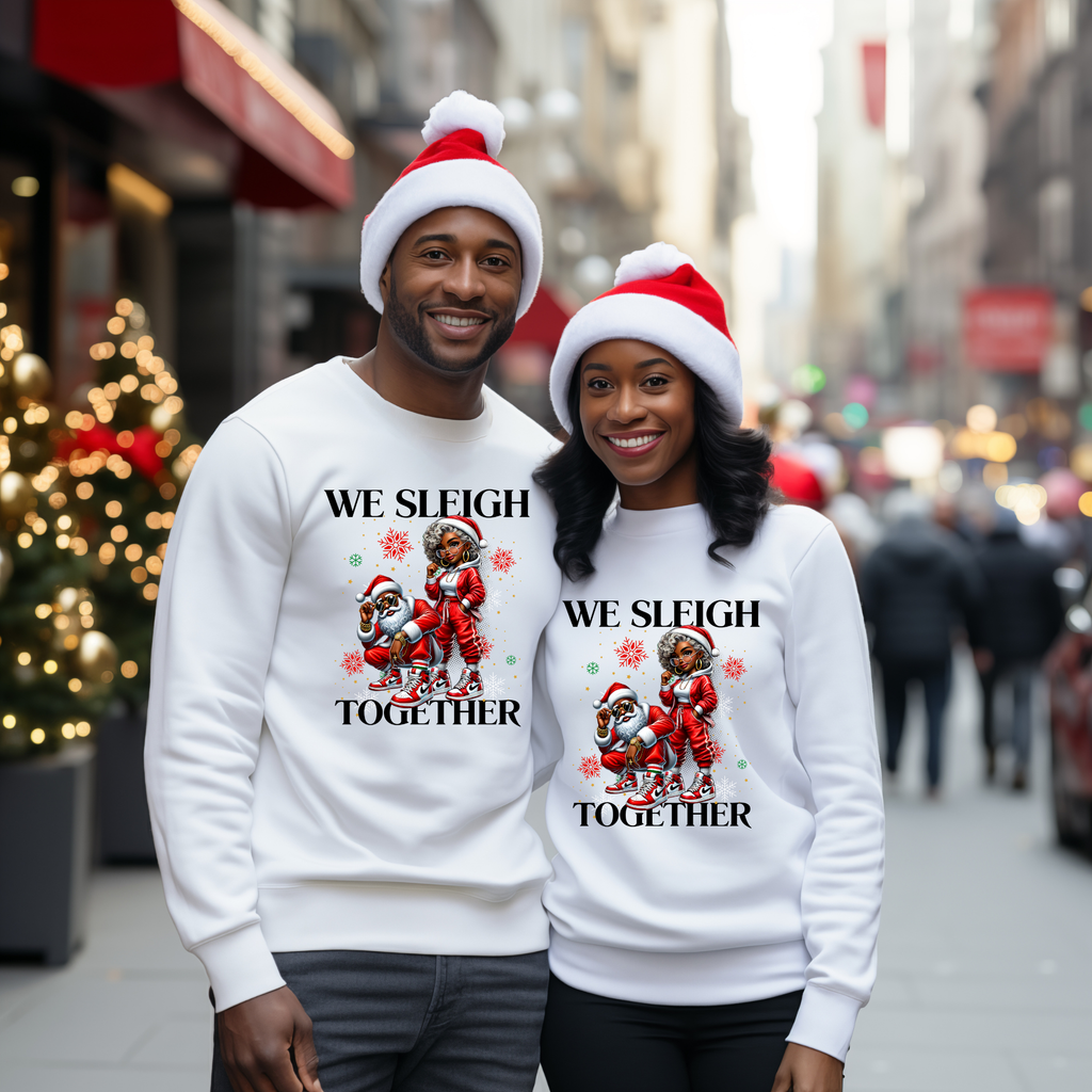 "We Sleigh Together" Couple Sweatshirts