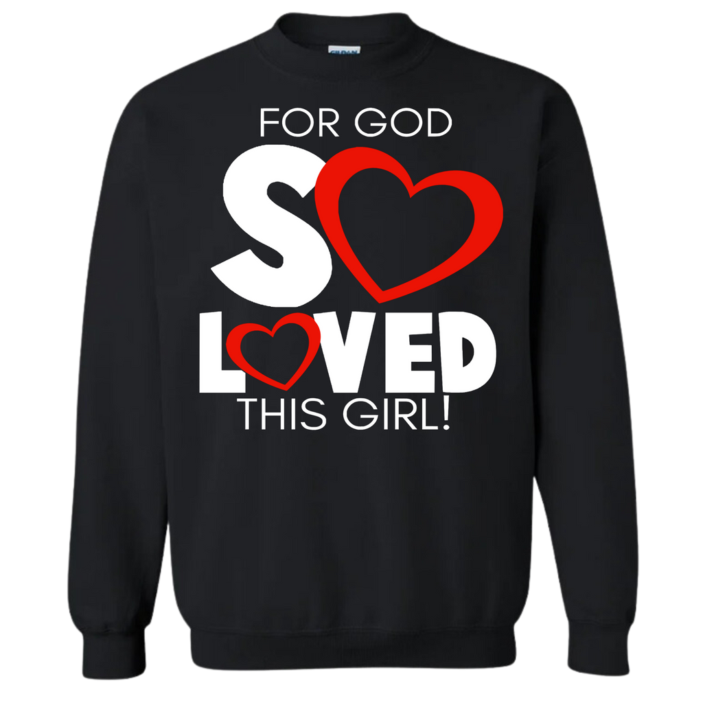 "So Loved This Girl" Sweatshirt