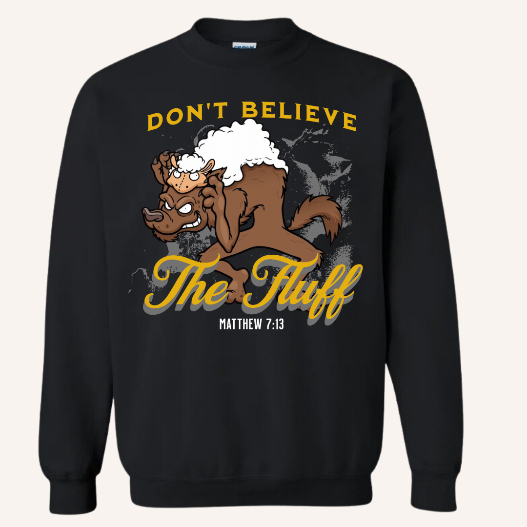 "Don't Believe The Fluff" Shirt