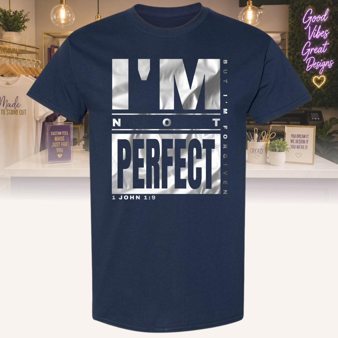 "I'm Not Perfect" Tee