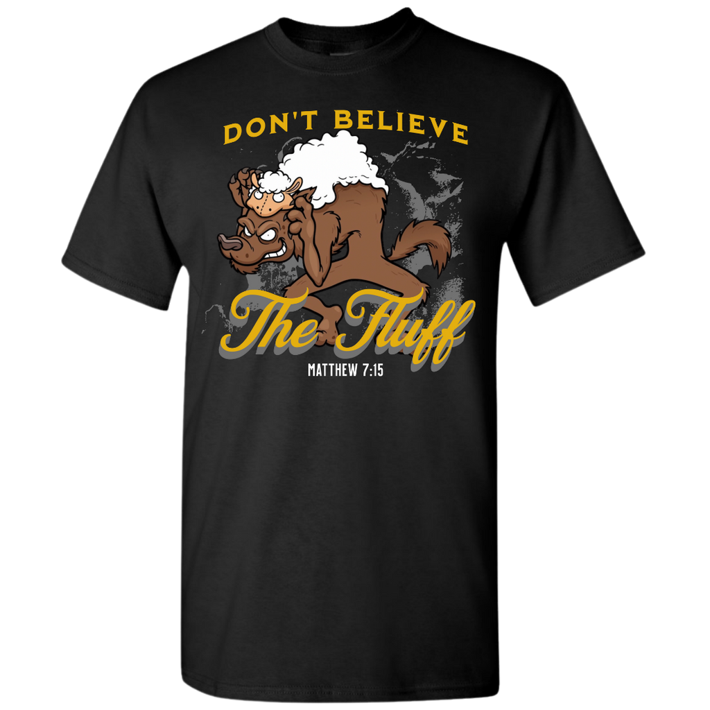 "Don't Believe The Fluff" Shirt