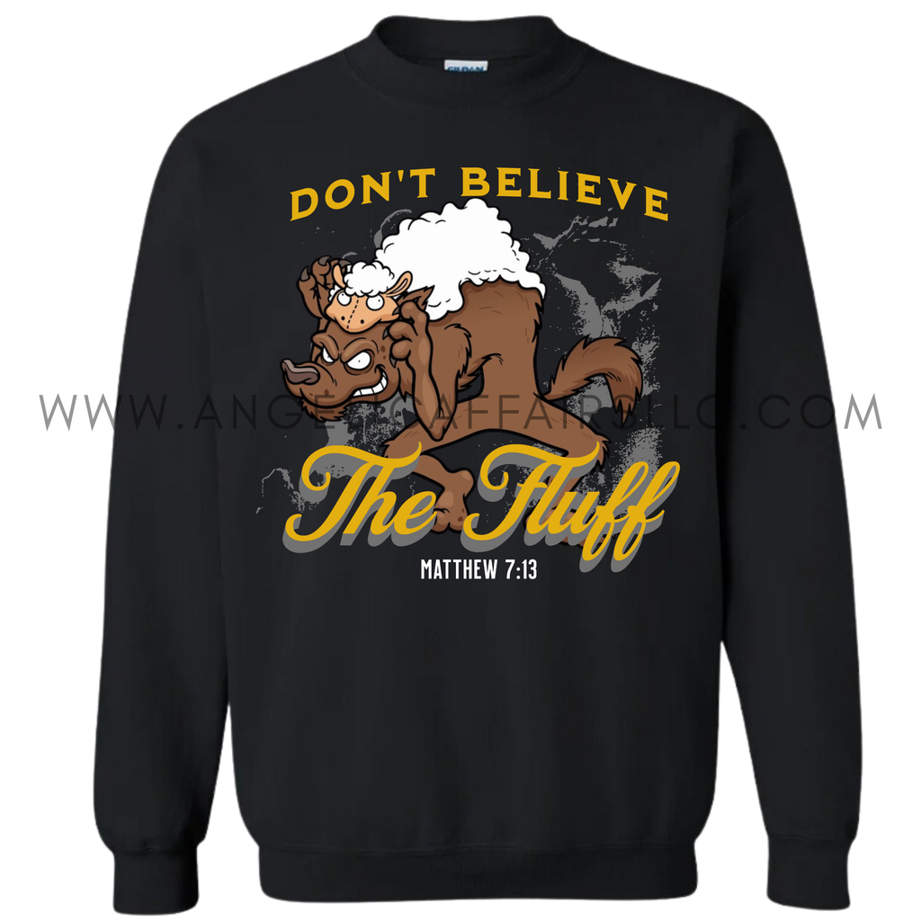 "Don't Believe The Fluff" Shirt