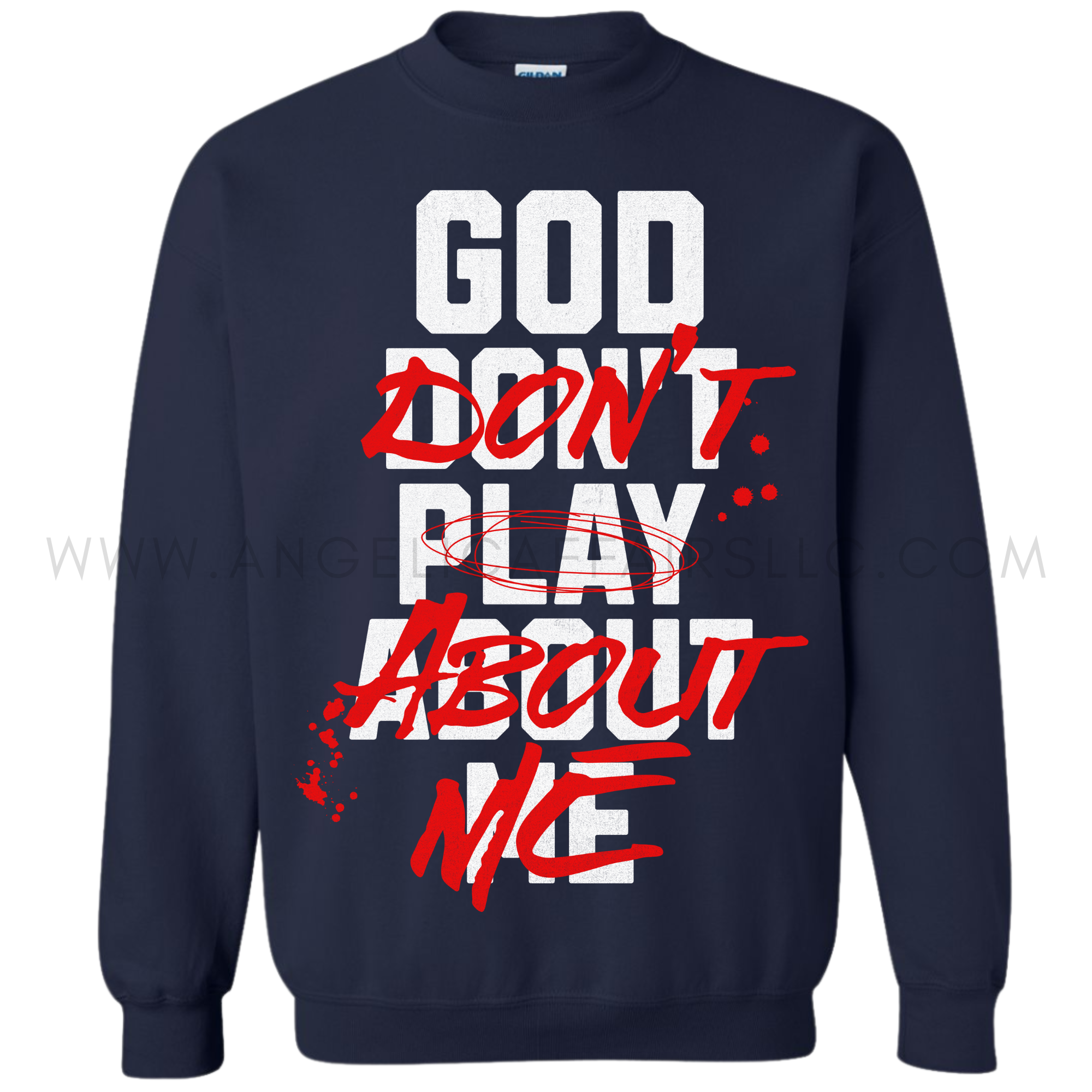 "God Don't Play About Me" Shirt