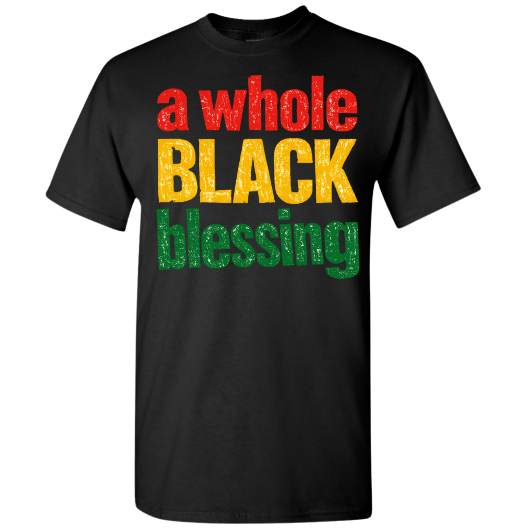 "A Whole Black Blessing" Tee
