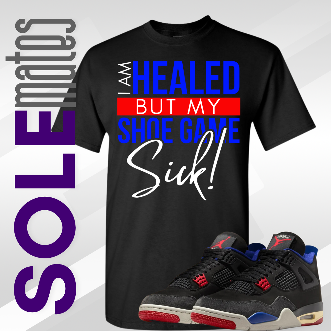 "Shoe Game Sick" Tee for Rare Air 4s