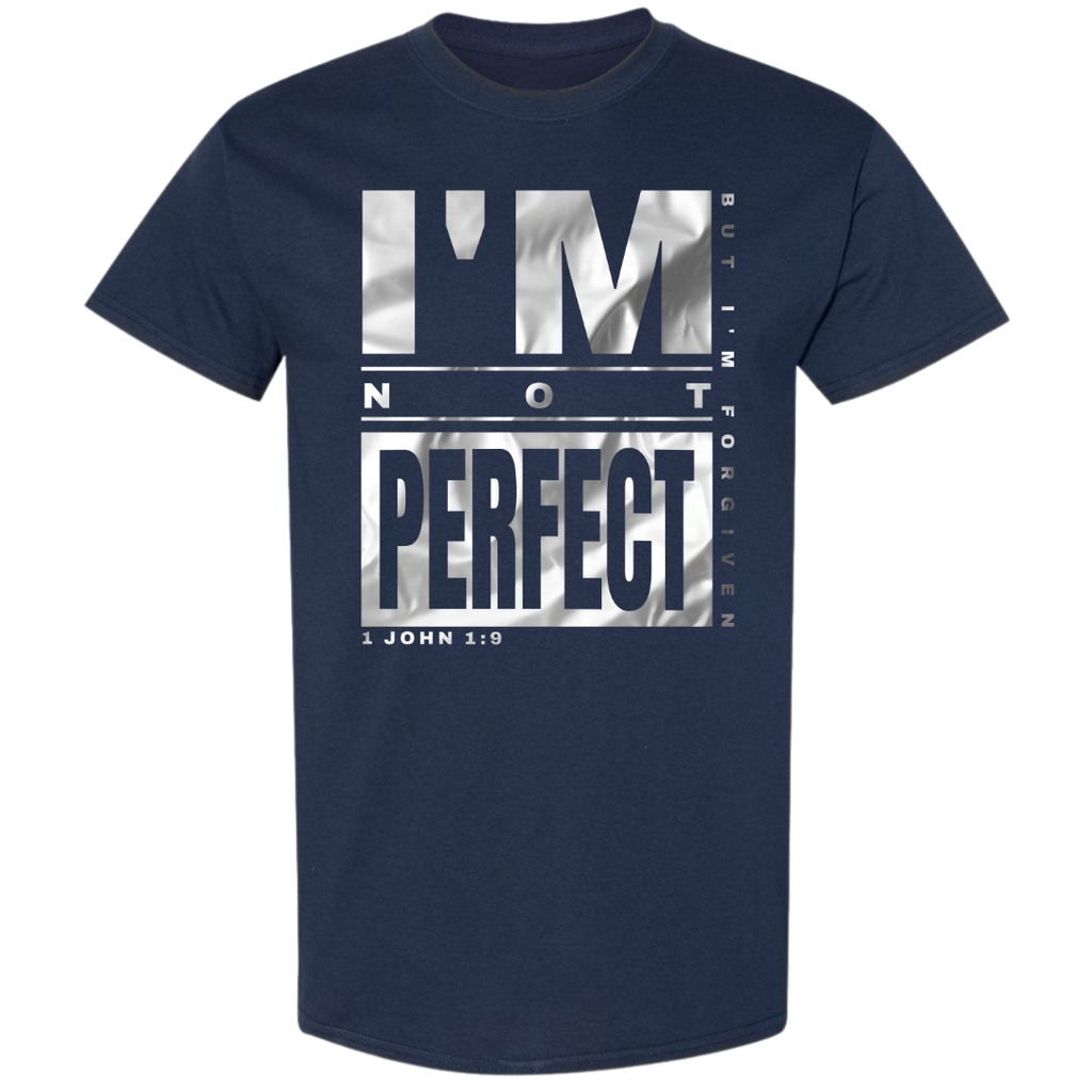 "I'm Not Perfect But I'm Forgiven" Tee