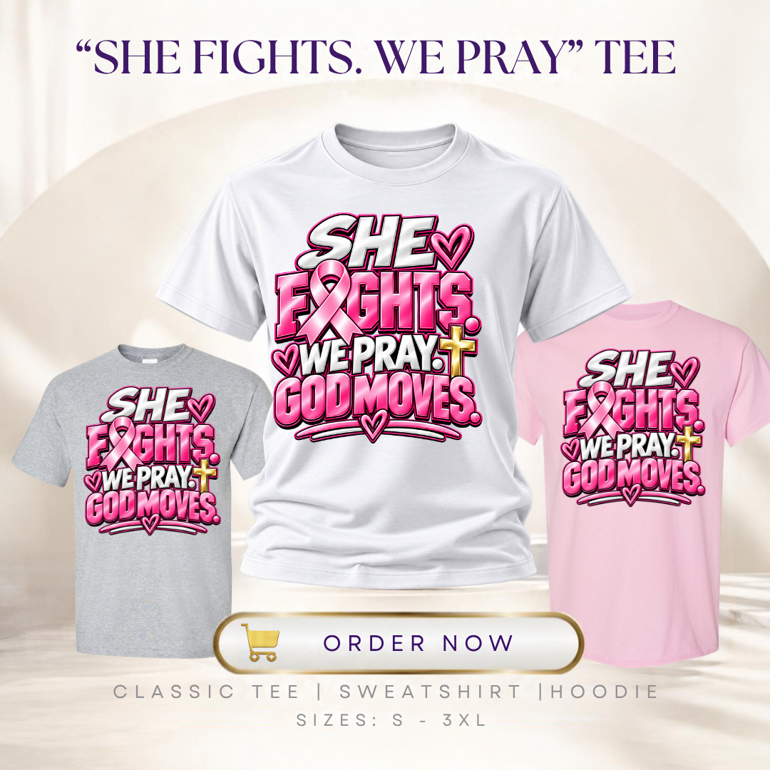 "She Fights. We Pray" Tee